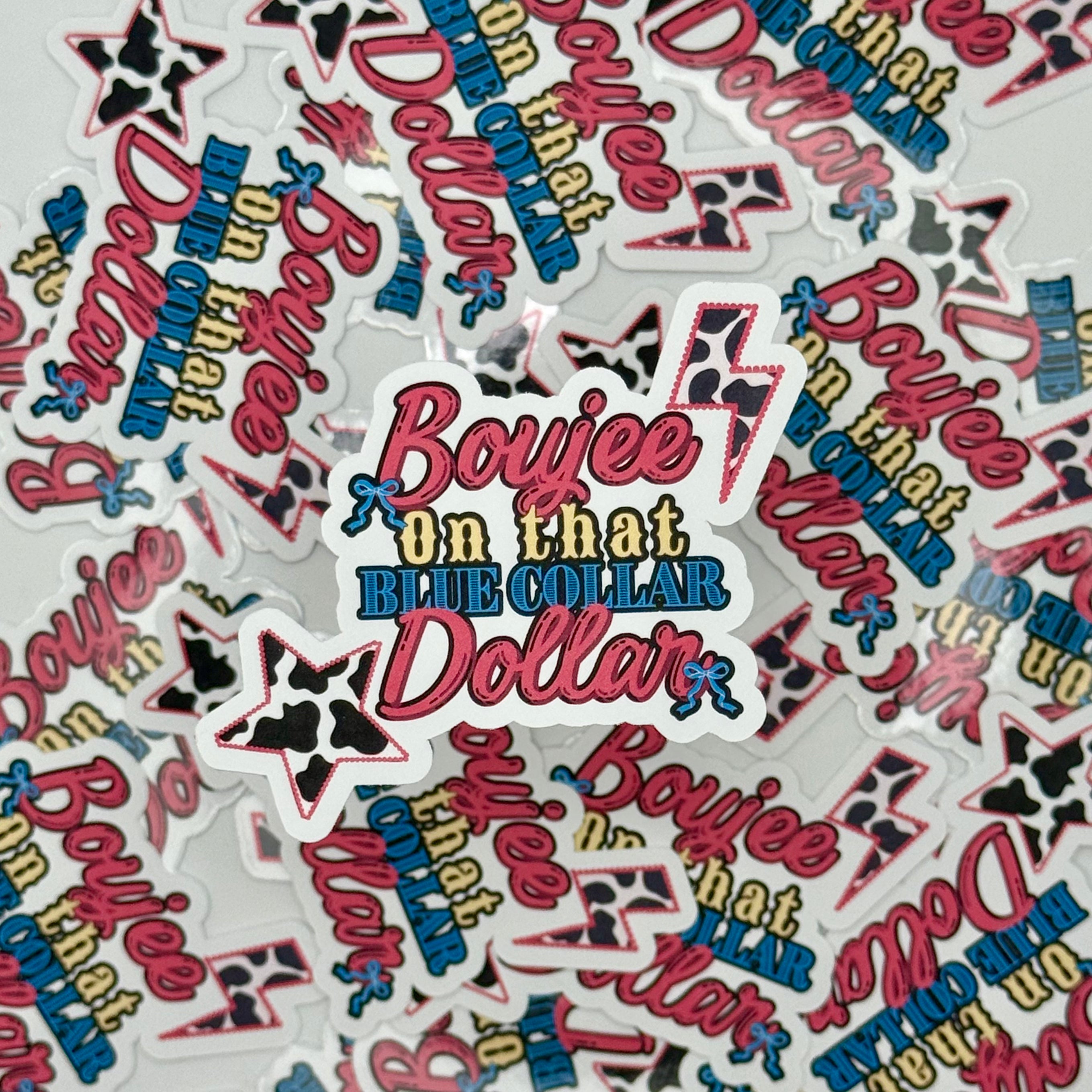 Boujee on That Blue Collar Dollar Sticker