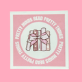 Pretty Minds Read Pretty Things Sticker